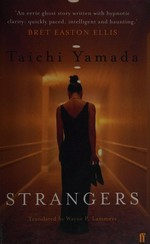 Strangers / Taichi Yamada ; translated by Wayne P. Lammers.
