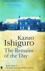 The remains of the day: Kazuo Ishiguro.