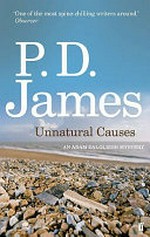 Unnatural causes / P.D. James.