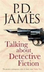 Talking about detective fiction / by P.D. James.