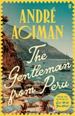 The gentleman from Peru / Andre Aciman.