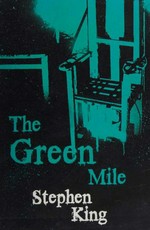 The green mile / Stephen King.