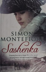 Sashenka / Simon Sebag Montefiore.