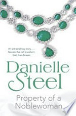 Property of a noblewoman / Danielle Steel.