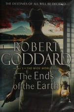Ends of the Earth, The / Robert Goddard.