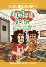 Cooking club chaos! / Veera Hiranandani ; illustrated by Christine Almeda