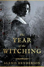 The year of the witching / Alexis Henderson.