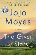 The giver of stars / JoJo Moyes.