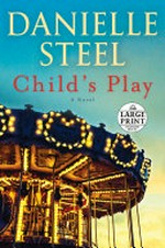 Child's Play / Danielle Steel.