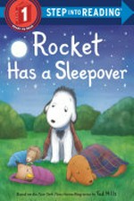 Rocket has a sleepover / text by Elle Stephens ; art by Grace Mills ; pictures based on the art by Tad Hills.