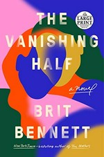 The vanishing half / Brit Bennett.