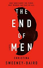 The end of men / Christina Sweeney-Baird.