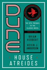Dune : House Atreides / Brian Herbert and Kevin J. Anderson.