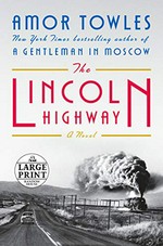 The Lincoln highway : a novel / Amor Towles.
