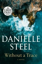Without a trace : a novel / Danielle Steel.