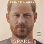 Spare / Prince Harry ; read by the author.