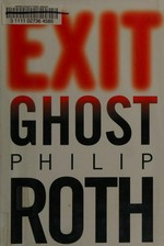 Exit ghost / Philip Roth.