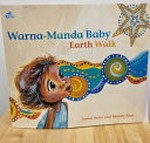 Warna-Manda Baby Earth walk / Susan Betts and Mandy Foot.