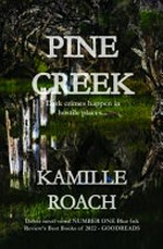 Pine Creek / Kamille Roach.