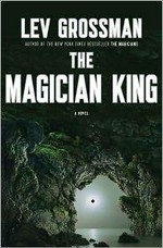 The magician king : a novel / Lev Grossman.