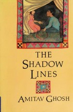 The shadow lines / Amitav Ghosh.