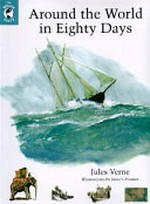 Around the world in eighty days / Jules Verne ; illustrations by Jame's Prunier.