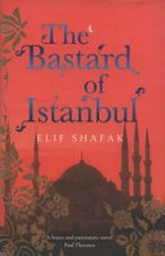 The bastard of Istanbul / Elif Shafak.