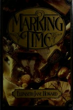 Marking time / Elizabeth Jane Howard.
