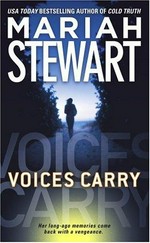 Voices carry / Mariah Stewart.