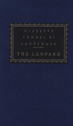 The leopard : with two stories and a memory / Giuseppe Tomasi di Lampedusa ; translated from the Italian by Archibald Colquhoun ; with an introduction by David Gilmour.