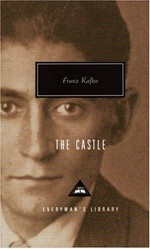 The castle / Franz Kafka ; translated from the German by Willa and Edwin Muir ; introduced by Irving Howe.
