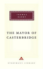 The mayor of Casterbridge / Thomas Hardy ; with an introduction by Craig Raine.