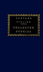 Collected stories / Rudyard Kipling ; selected and introduced by Robert Gottlieb.