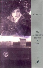 My mother's house ; and, Sido / Colette.