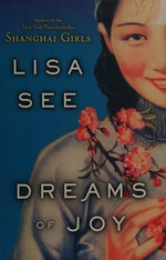 Dreams of joy: a novel / Lisa See.