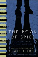 The book of spies : an anthology of literary espionage / edited and with an introduction by Alan Furst.