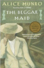 The beggar maid : stories of Flo and Rose / by Alice Munro.