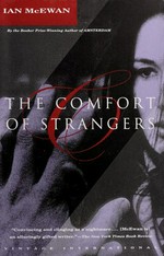 The comfort of strangers / Ian McEwan.