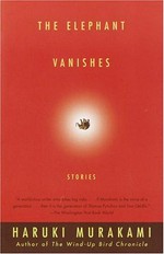 The Elephant vanishes / stories by Haruki Murakami ; translated from the Japanese by Alfred Birnbaum and Jay Rubin.