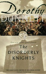 The disorderly knights / Dorothy Dunnett.