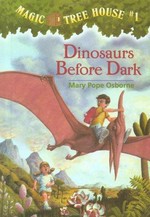 Dinosaurs before dark / by Mary Pope Osborne ; illustrated by Sal Murdocca.