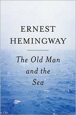 The old man and the sea / Ernest Hemingway.