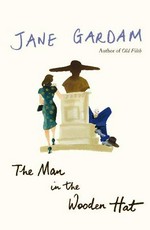 The man in the wooden hat / Jane Gardam.