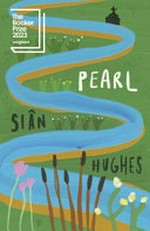 Pearl / Siân Hughes.