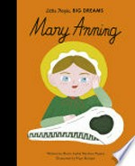 Mary Anning / written by Maria Isabel Sanchez Vegara ; illustrated by Poppy Matigot.