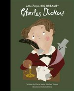 Charles Dickens / written by María Isabel Sánchez Vegara ; illustrated by Isobel Ross.