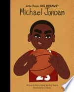 Michael Jordan / written by María Isabel Sánchez Vegara ; illustrated by Lo Harris.