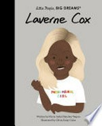 Laverne Cox / written by Maria Isabel Sánchez Vegara ; illustrated by Olivia Daisy Coles.