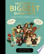History's biggest show-offs : the boldest, bravest and brainiest people of all time / by Andy Seed ; illustrated by Sam Caldwell.