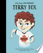 Terry Fox / written by Maria Isabel Sanchez Vegara ; illustrated by T. Connor.